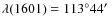 $\lambda(1601)=113^\circ44\hbox{$^\prime$ }$
