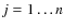 $j=1\dots n$