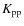 $K_{\rm pp}$