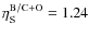 $\eta_{\rm S}^{\rm B/C+O}=1.24$