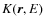 $K(\vec{r},E)$