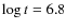 $\log t=6.8$