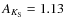 $A_{K_{{\rm S}}}=1.13$