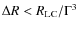 $\Delta R < R_{\rm LC}/\Gamma^3$
