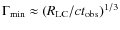 $\Gamma_{\rm min} \approx (R_{\rm LC}/c t_{\rm obs})^{1/3}$
