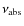 $\nu_{\rm abs}$