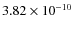 $3.82 \times 10^{-10}$
