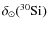 $\delta_\odot(^{30}{\rm Si})$
