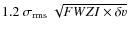 $1.2~\sigma_{\rm rms}~\sqrt{FWZI \times
\delta\varv}$