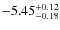 $\rm -5.45^{+0.12}_{-0.18}$
