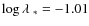 $\log \ensuremath{\lambda~} _\ast = -1.01$