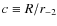 $c\equiv R/r_{-2}$