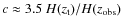 $c\approx 3.5~ H(z_{\rm t})/H(z_{\rm obs})$