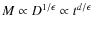 $M\propto D^{1/\epsilon}\propto t^{d/\epsilon}$