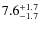 $7.6^{\rm +1.7}_{-1.7}$