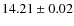 $14.21 \pm 0.02$