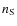 $n_{\rm S}$