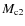 $M_{{\rm c}2}$