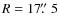 $R = 17\hbox{$.\!\!^{\prime\prime}$ }5$