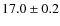 $17.0\pm0.2$