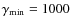 $\gamma_{\rm min}=1000$