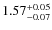 $1.57^{\rm +0.05}_{-0.07}$