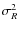 $\sigma_R^2$