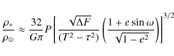 \begin{displaymath}\frac{\rho_{\ast}}{\rho_{\odot}} \approx \frac{32}{G \pi}P \l...
...eft( \frac{1+e\sin\omega}{\sqrt{1-e^2} } \right) \right]^{3/2}
\end{displaymath}
