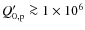 $Q'_{0,{\rm p}}\ga 1\times10^6$