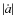 $\vert\dot{a}\vert$
