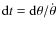 ${\rm d}t={\rm d}\theta/\dot{\theta}$