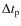 $\Delta t_{\rm p}$