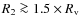 $R_2 \ga 1.5 \times R_{\rm v}$