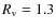 $R_{\rm v} = 1.3$
