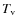 $T_{\rm v}$