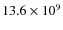 $13.6\times 10^9$