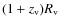 $(1+z_{\rm v})R_{\rm v}$