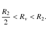 \begin{displaymath}\frac{R_2}{2} < R_{\rm v} < R_2.
\end{displaymath}