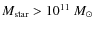 $M_{\rm star}>10^{11}~M_\odot$