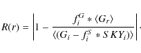 \begin{displaymath}
R(r)=\left\vert 1-\frac{f_i^G \ast \langle G_r\rangle}{\langle (G_i -f_i^S\ast SKY_i)\rangle}\right\vert\cdot
\end{displaymath}