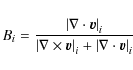 \begin{displaymath}%
B_i= \frac{\left\vert\nabla \cdot \vec{v}\right\vert _i}{\l...
...}\right\vert _i+\left\vert\nabla \cdot \vec{v} \right\vert _i}
\end{displaymath}