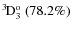 $\rm {}^{3}\hspace*{-.5mm}D_{3}^{{\rm o}}~(78.2\%)$