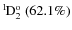 $\rm {}^{1}\hspace*{-.5mm}D_{2}^{{\rm o}}~(62.1\%)$