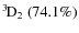$\rm {}^{3}\hspace*{-.5mm}D_{2}~(74.1\%) $
