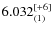 $6.032^{\rm [+6]}_{(1)}$