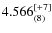 $4.566^{\rm [+7]}_{(8)}$