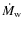 $\dot{{M}}_{\rm w}$