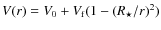 $V(r)=V_{0}+V_{\rm f}(1-(R_{\star}/r)^2)$