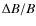 $\Delta B/ B$