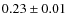 $0.23\pm 0.01$